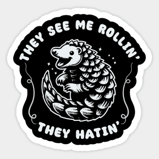 They See Me Rollin' // Cute Pangolin Sticker